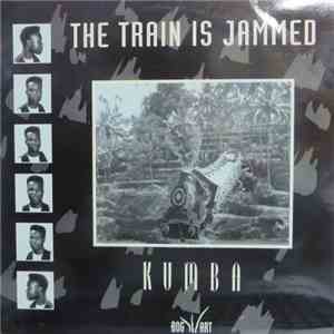 Kumba  - The Train Is Jammed