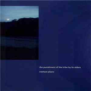Michael Pisaro - The Punishment Of The Tribe By Its Elders