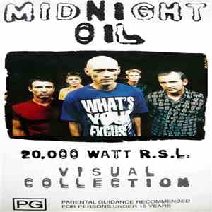 Midnight Oil - 20,000 Watt R.S.L. Visual Collection