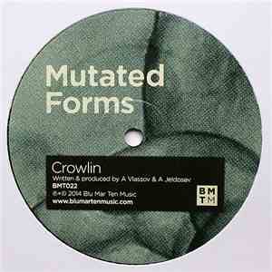 Mutated Forms - Crowlin / Reach You In Your Sleep