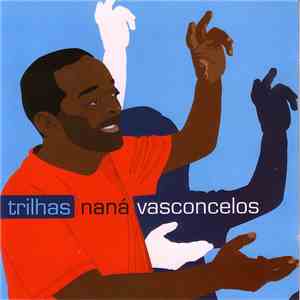 Naná Vasconcelos - Trilhas