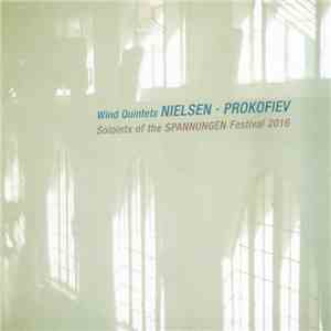 Nielsen · Prokofiev - Soloists Of The SPANNUNGEN Festival 2016 - Wind Quint ...