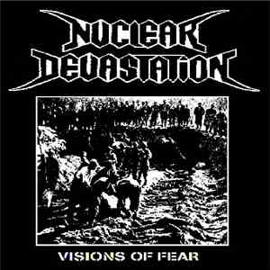 Nuclear Devastation  - Visions Of Fear