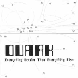 Quark  - Everything Louder Than Everything Else