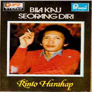 Rinto Harahap - Bila Kau Seorang Diri