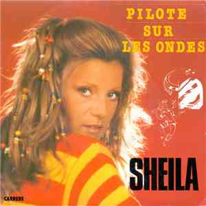 Sheila  - Pilote Sur Les Ondes