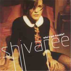 Shivaree - Who's Got Trouble?