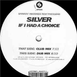 Silver - If I Had A Choice