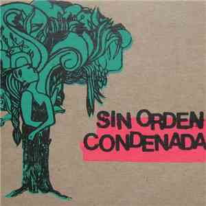 Sin Orden / Condenada - Sin Orden / Condenada