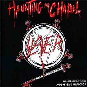 Slayer - Haunting The Chapel