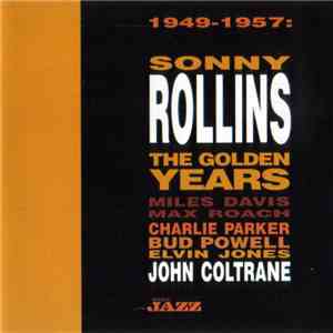 Sonny Rollins - The Golden Years (1949-1957)