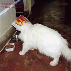 Streets Kill Strange Animals - McD Kids = 麦当劳少年