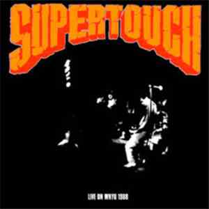 Supertouch - Live On WNYU 1988