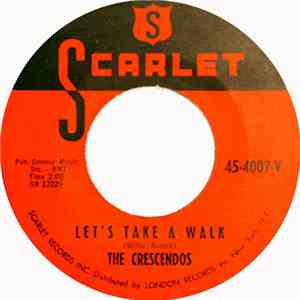 The Crescendos - Let's Take A Walk