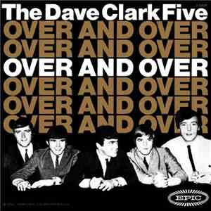 The Dave Clark Five - Over And Over