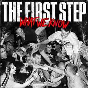 The First Step - What We Know
