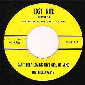 The Hide-A-Ways - Can't Help Loving That Girl Of Mine / I'm Coming Home