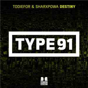 Todiefor  & Sharxpowa - Destiny