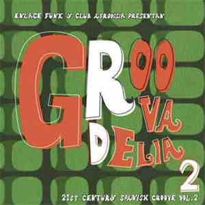 Various - Groovadelia Vol.2 (21st Century Spanish Groove)