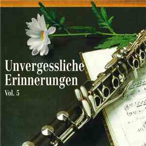 Various - Unvergessliche Erinnerungen Vol. 5