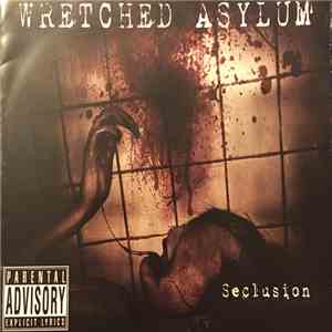 Wretched Asylum - Seclusion