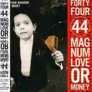 44Magnum - Love Or Money