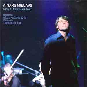 Ainars Mielavs - Koncerts Nacionālajā teātrī