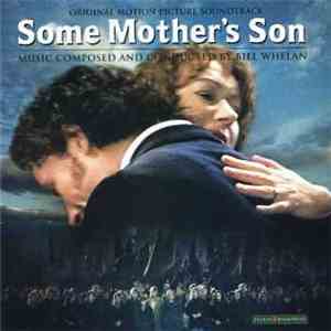 Bill Whelan - Some Mother's Son - Original Motion Picture Soundtrack