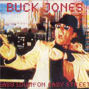 Buck Jones  - Easy Lovin' On Easy Street