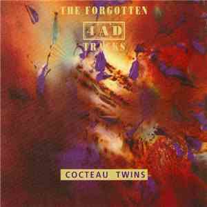 Cocteau Twins - The Forgotten 4AD Tracks