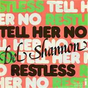 Del Shannon - Tell Her No / Restless