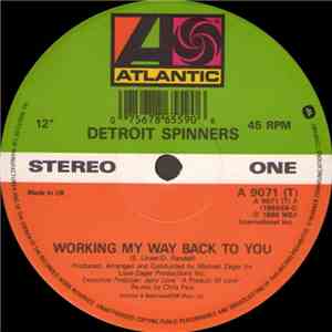 Detroit Spinners - Working My Way Back To You