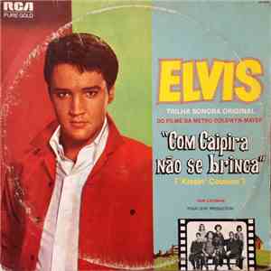 Elvis Presley - Com Caipira Não Se Brinca