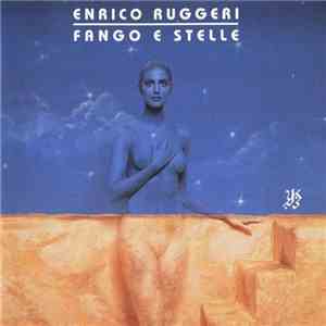 Enrico Ruggeri - Fango E Stelle