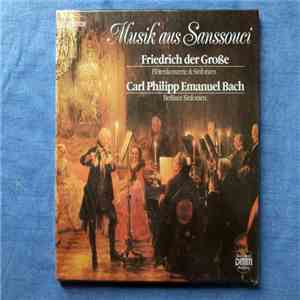 Friedrich der Grosse, Carl Philipp Emanuel Bach, Manfred Friedrich, Reinhar ...