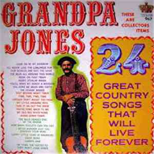 Grandpa Jones - 24 Great Country Songs That Will Live Forever