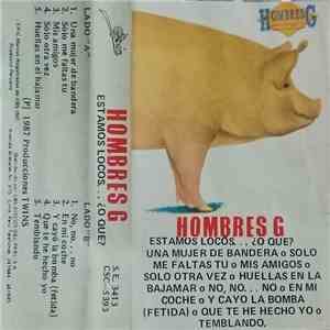 Hombres G - Estamos Locos...¿O Qué?