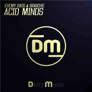Jeremy Bass & Branchie - Acid Minds
