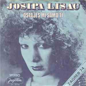 Josipa Lisac - Ostaješ Mi Samo Ti