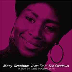 Mary Gresham - Voice From The Shadows