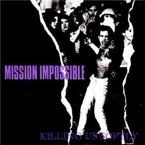 Mission Impossible  - Killing Us Softly