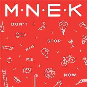 MNEK - Don’t Stop Me Now