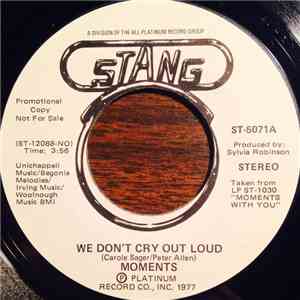 Moments - We Don't Cry Out Loud