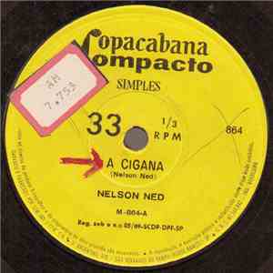 Nelson Ned - A Cigana / Vou Me Mudar Para Outra Cidade