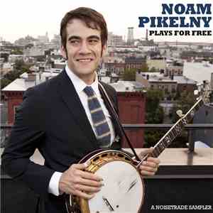 Noam Pikelny - Noam Pikelny Plays For Free