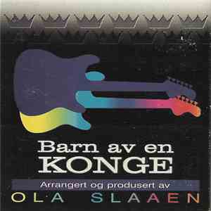 Ola Slaaen - Barn Av En Konge