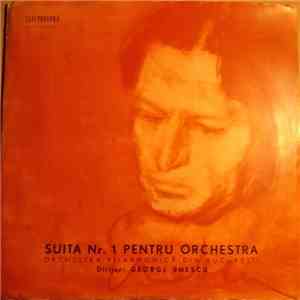 Orchestra Filarmonică Din București Dirijor : George Enescu - Suita Nr. 1 P ...