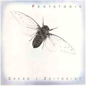 Pentatonik - Credo / Zeitgeist