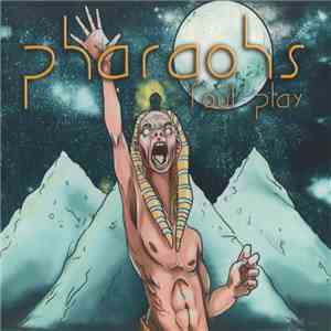 Pharaohs  - Foul Play
