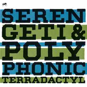 Serengeti & Polyphonic - Terradactyl